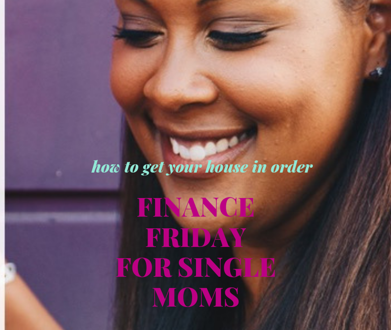 Finance Friday: Get your house in order and live!