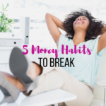 5 Money Habits You Need to Break Now That You’re a Single-Mom