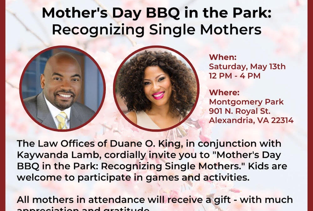 DMV Area Mother’s Day BBQ in Alexandria,VA:  Recognizing Single Mothers 