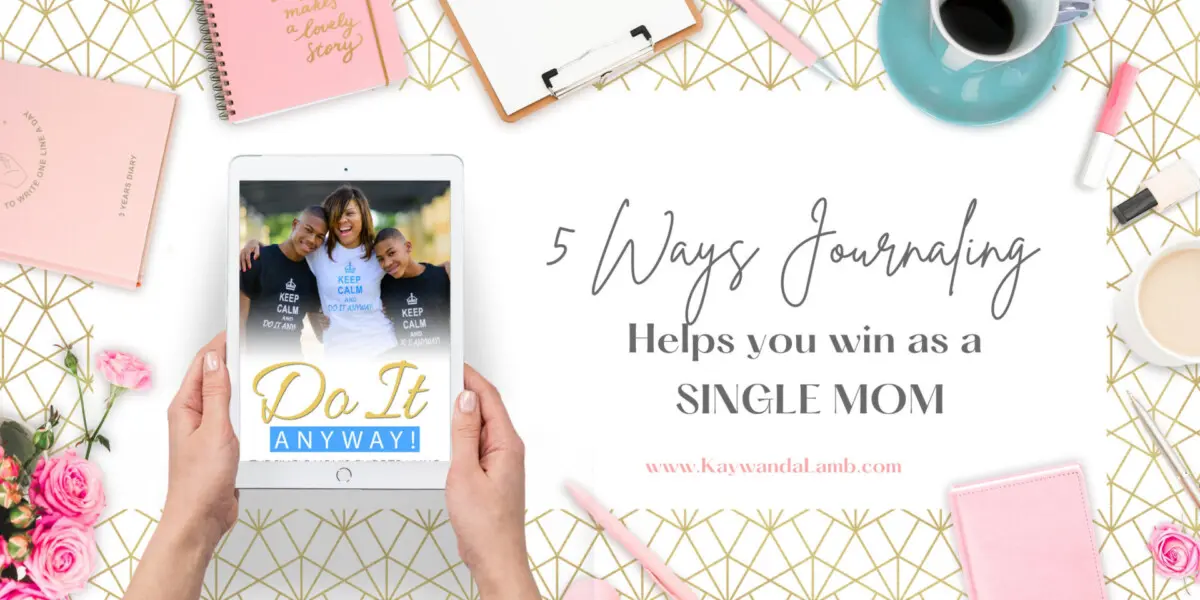 5 Ways Journaling Helps You Thrive as a Single Mom
